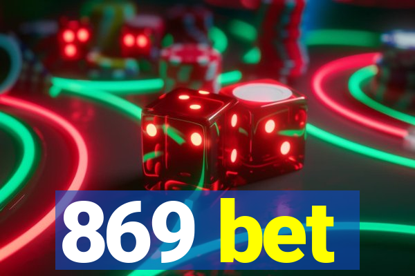 869 bet